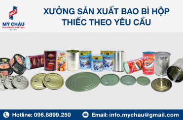 Xưởng Sản Xuất Bao Bì Hộp Thiếc Theo Yêu Cầu